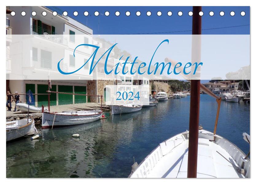 Mittelmeer 2024 (Tischkalender 2024 DIN A5 quer) CALVENDO Monatskalender