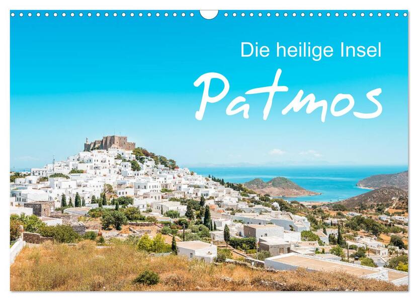Patmos - Die heilige Insel (Wandkalender 2024 DIN A3 quer) CALVENDO Monatskalender