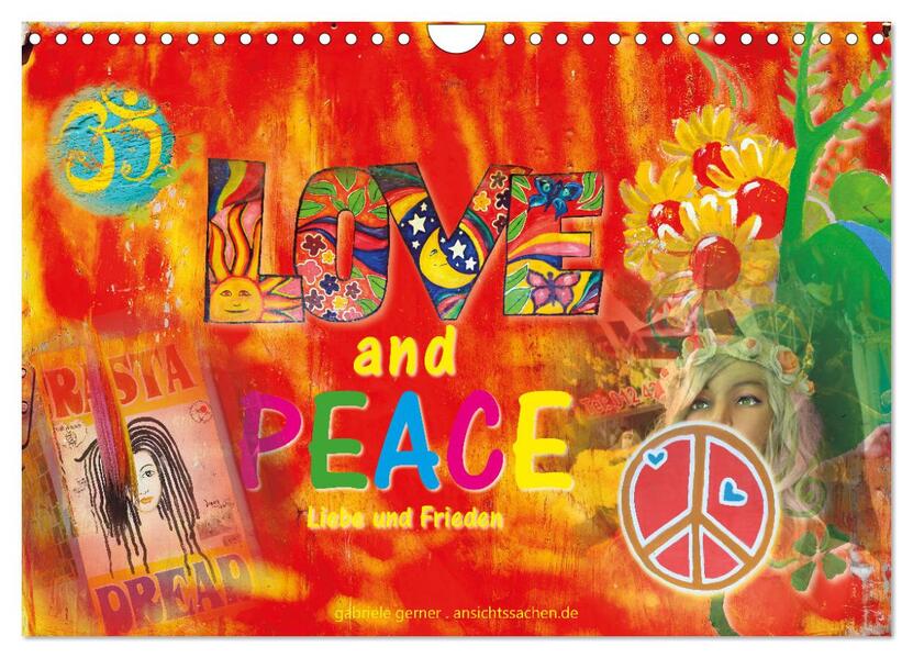 Love and Peace Liebe und Frieden (Wandkalender 2024 DIN A4 quer) CALVENDO Monatskalender