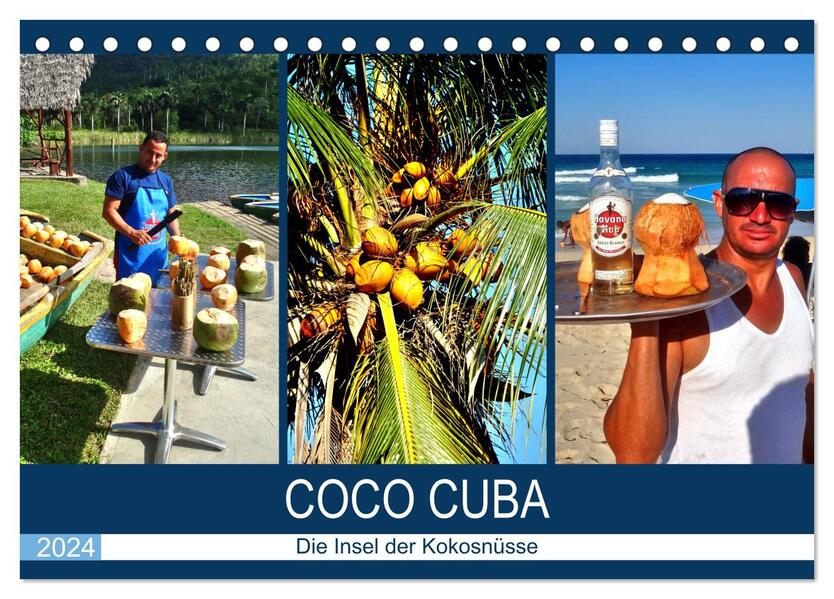 COCO CUBA - Die Insel der Kokosnüsse (Tischkalender 2024 DIN A5 quer) CALVENDO Monatskalender