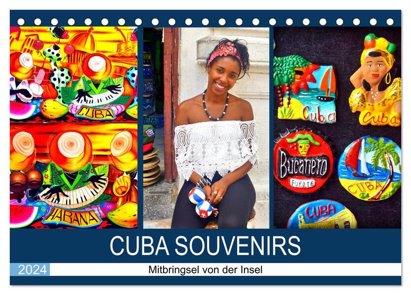 CUBA SOUVENIRS - Mitbringsel von der Insel (Tischkalender 2024 DIN A5 quer) CALVENDO Monatskalender