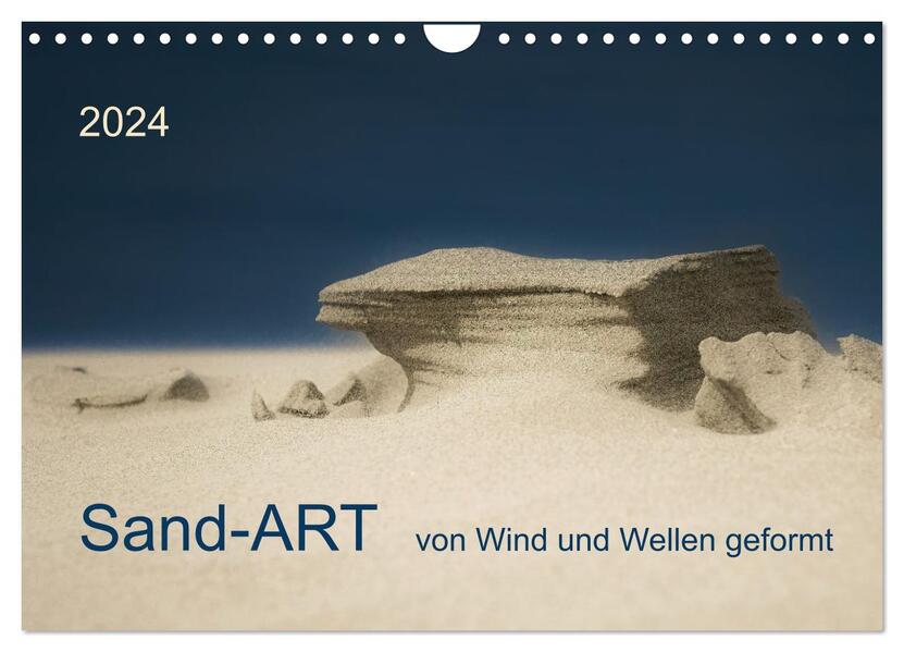 Sand-ART von Wind und Wellen geformt (Wandkalender 2024 DIN A4 quer) CALVENDO Monatskalender