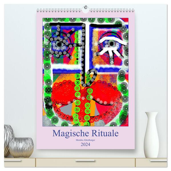 Magische Rituale (hochwertiger Premium Wandkalender 2024 DIN A2 hoch) Kunstdruck in Hochglanz