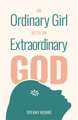 An Ordinary Girl with an Extraordinary God