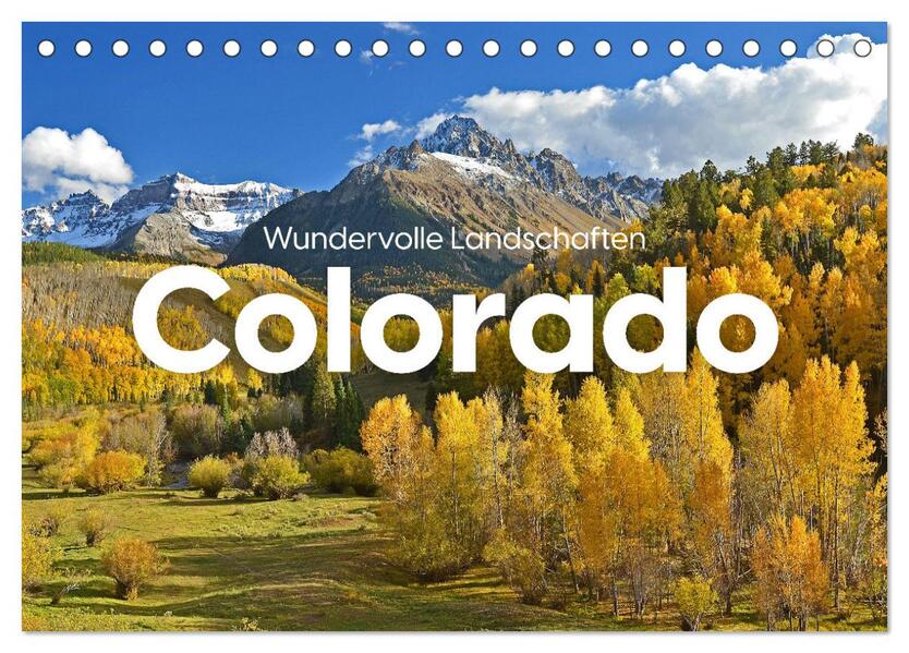 Colorado - Wundervolle Landschaften (Tischkalender 2024 DIN A5 quer) CALVENDO Monatskalender