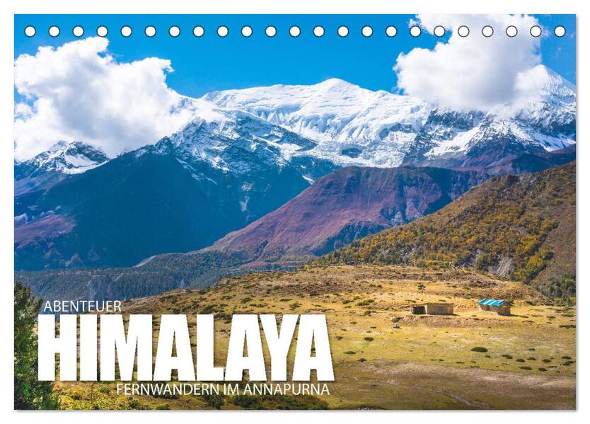 Abenteuer Himalaya - Fernwandern im Annapurna (Tischkalender 2024 DIN A5 quer) CALVENDO Monatskalender