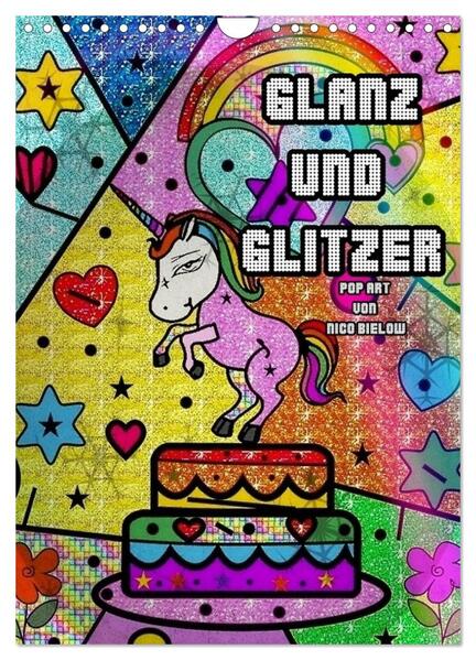 Glanz und Glitzer (Wandkalender 2024 DIN A4 hoch) CALVENDO Monatskalender