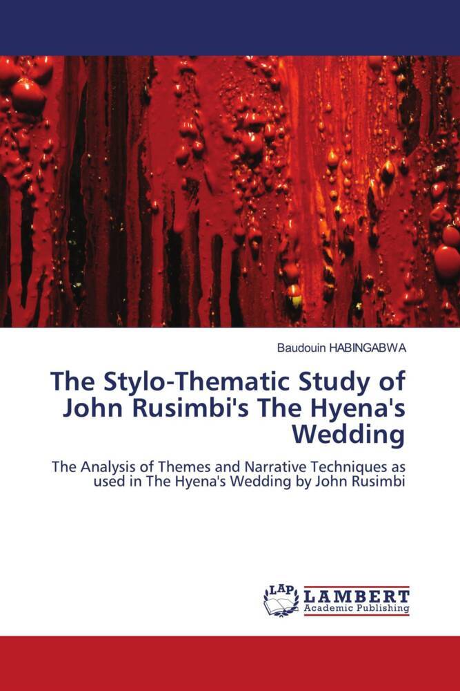 The Stylo-Thematic Study of John Rusimbi's The Hyena's Wedding