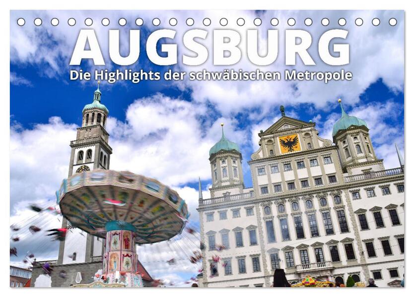 Augsburg Die Highlights der schwäbischen Metropole (Tischkalender 2024 DIN A5 quer) CALVENDO Monatskalender