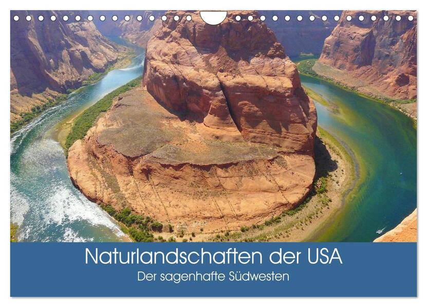 Naturlandschaften der USA. Der sagenhafte Südwesten (Wandkalender 2024 DIN A4 quer) CALVENDO Monatskalender