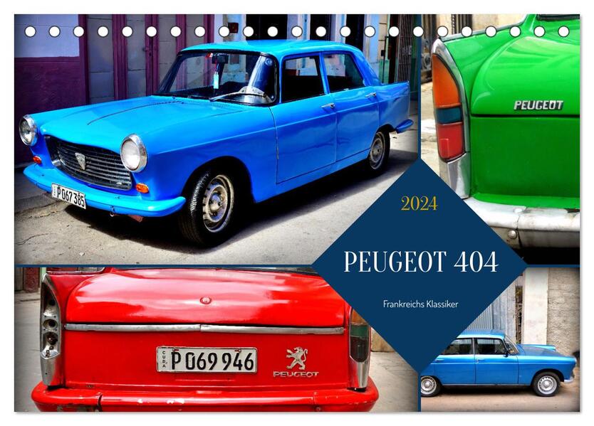 PEUGEOT 404 - Frankreichs Klassiker (Tischkalender 2024 DIN A5 quer) CALVENDO Monatskalender