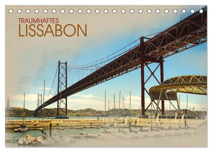 Traumhaftes Lissabon (Tischkalender 2024 DIN A5 quer) CALVENDO Monatskalender