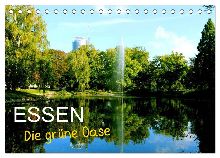 Essen - Die grüne Oase (Tischkalender 2024 DIN A5 quer) CALVENDO Monatskalender