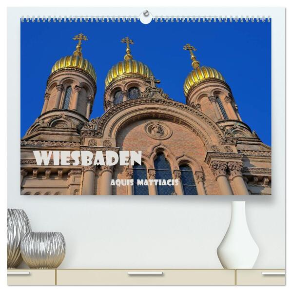 Wiesbaden Aquis Mattiacis (hochwertiger Premium Wandkalender 2024 DIN A2 quer) Kunstdruck in Hochglanz - Claus Eckerlin