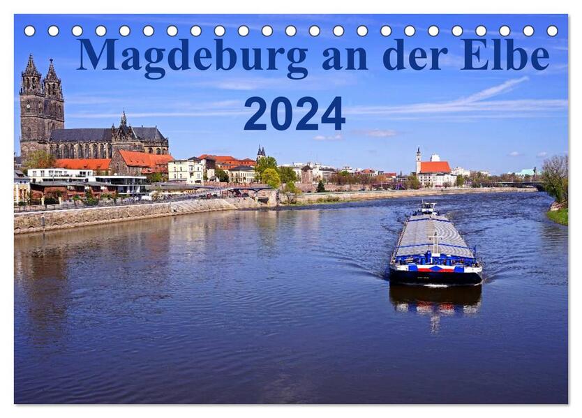 Magdeburg an der Elbe 2024 (Tischkalender 2024 DIN A5 quer) CALVENDO Monatskalender