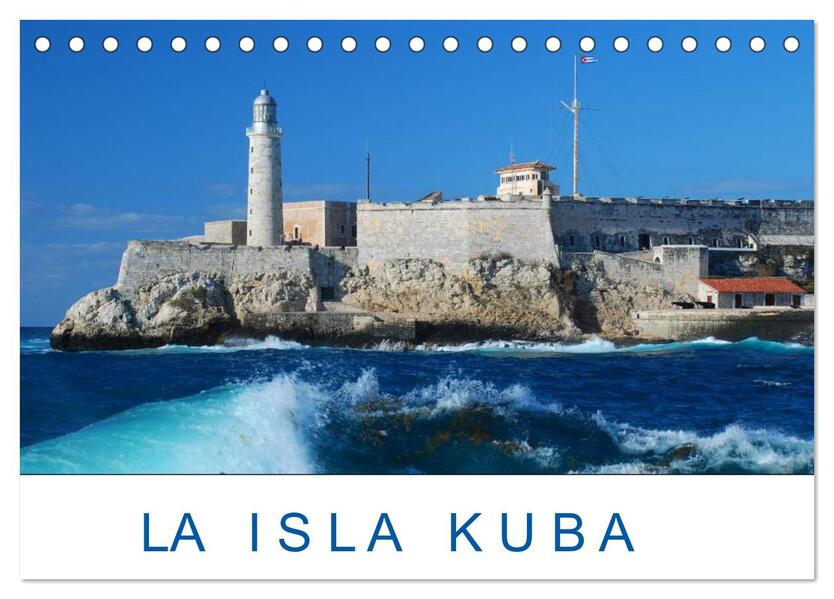 La Isla Kuba (Tischkalender 2024 DIN A5 quer) CALVENDO Monatskalender