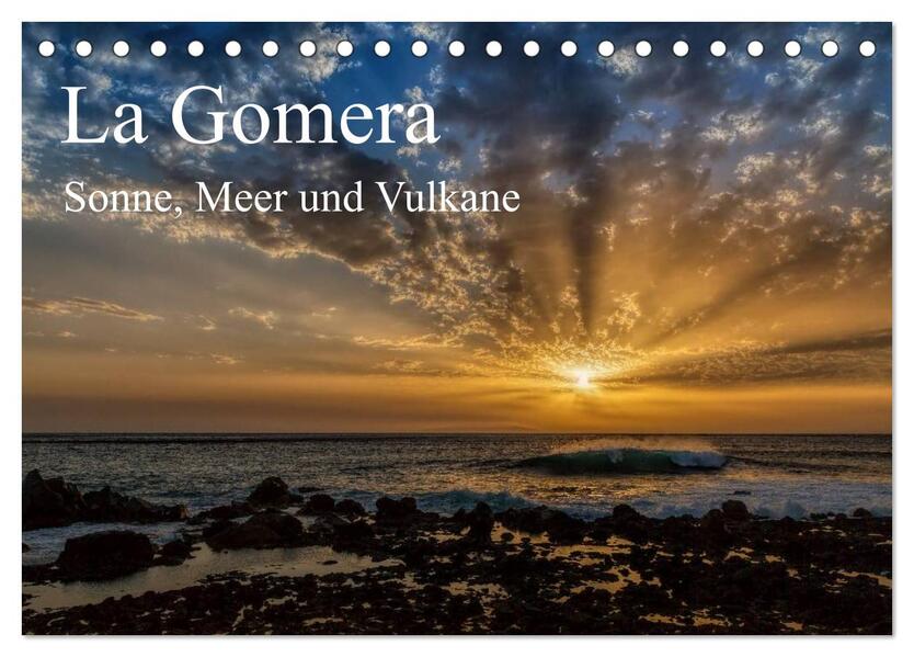 La Gomera Sonne Meer und Vulkane (Tischkalender 2024 DIN A5 quer) CALVENDO Monatskalender