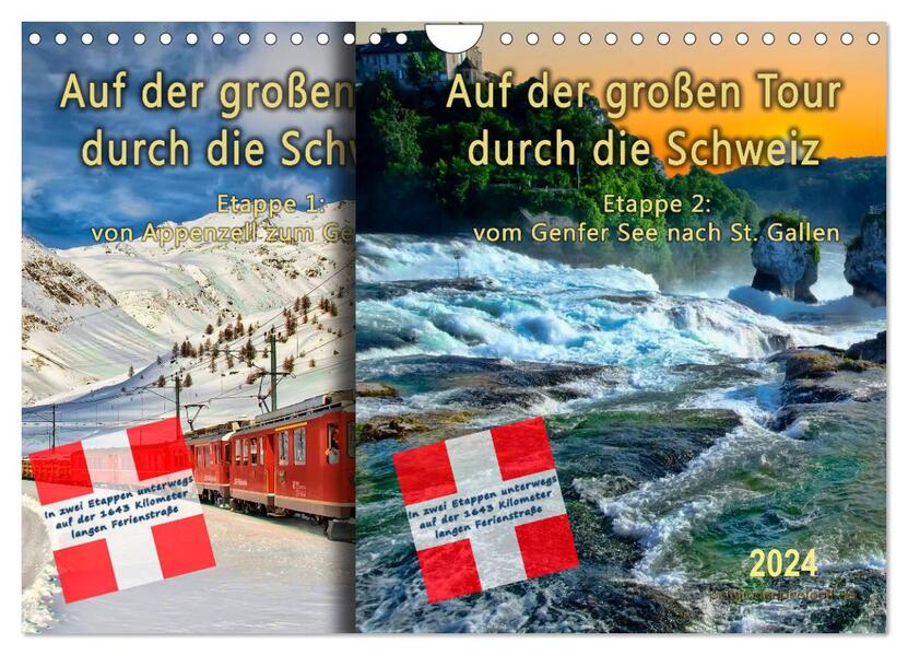 Auf der großen Tour durch die Schweiz Etappe 2 Genfer See nach St. Gallen (Wandkalender 2024 DIN A4 quer) CALVENDO Monatskalender