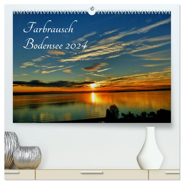 Farbrausch Bodensee (hochwertiger Premium Wandkalender 2024 DIN A2 quer) Kunstdruck in Hochglanz