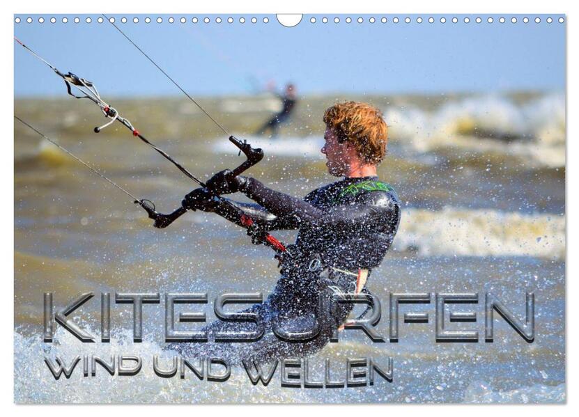 Kitesurfen - Wind und Wellen (Wandkalender 2024 DIN A3 quer) CALVENDO Monatskalender