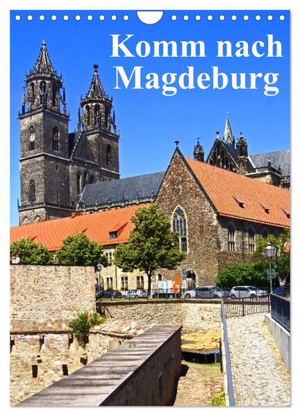 Komm nach Magdeburg (Wandkalender 2024 DIN A4 hoch) CALVENDO Monatskalender