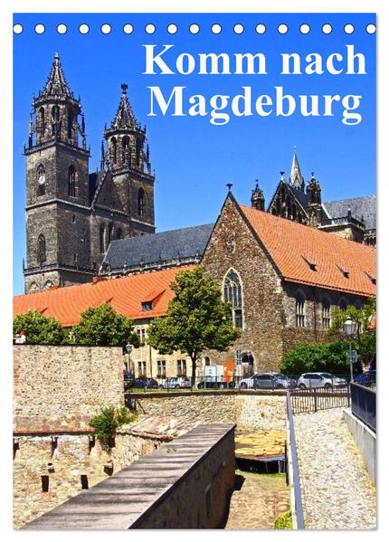 Komm nach Magdeburg (Tischkalender 2024 DIN A5 hoch) CALVENDO Monatskalender