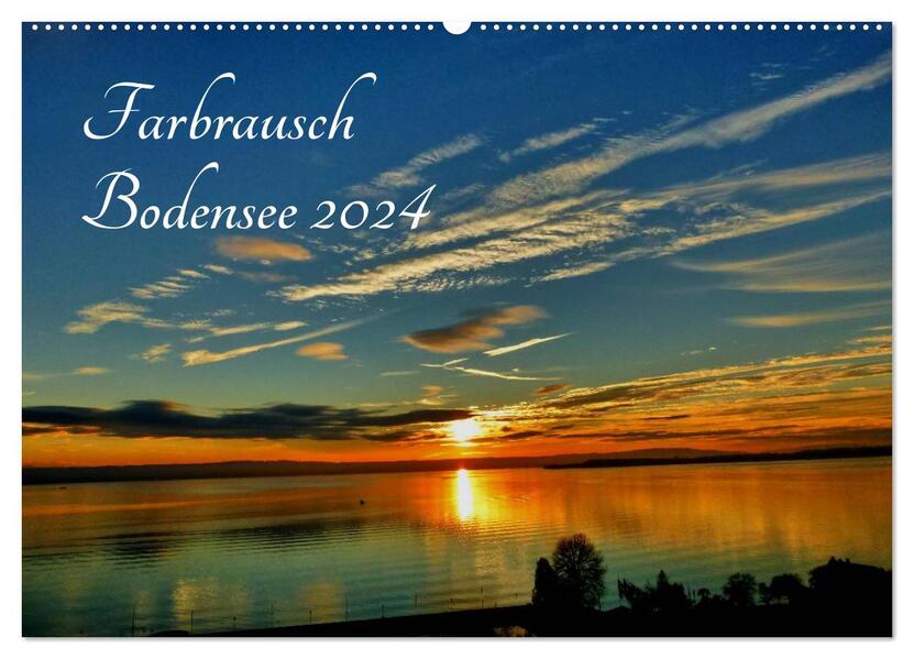 Farbrausch Bodensee (Wandkalender 2024 DIN A2 quer) CALVENDO Monatskalender