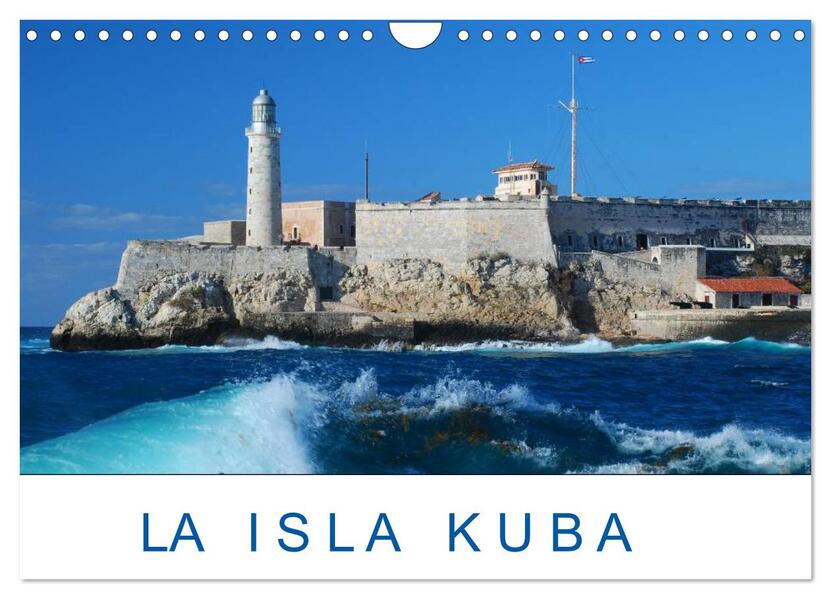 La Isla Kuba (Wandkalender 2024 DIN A4 quer) CALVENDO Monatskalender