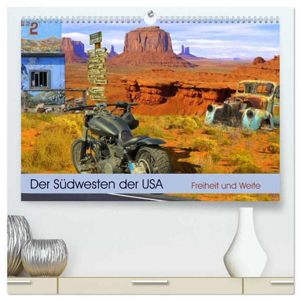 Der Südwesten der USA. Freiheit und Weite (hochwertiger Premium Wandkalender 2024 DIN A2 quer) Kunstdruck in Hochglanz