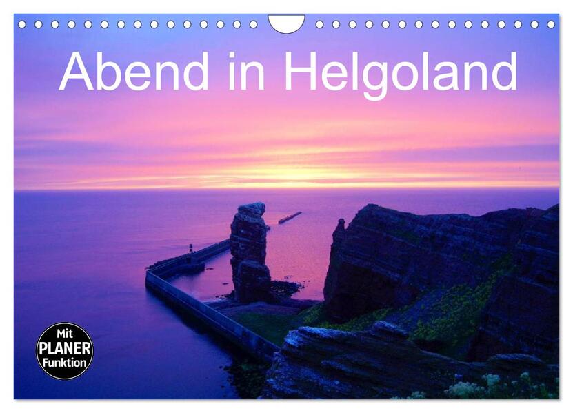 Abend in Helgoland (Wandkalender 2024 DIN A4 quer) CALVENDO Monatskalender