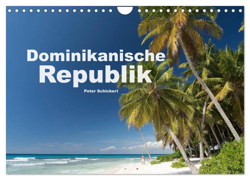 Dominikanische Republik (Wandkalender 2024 DIN A4 quer) CALVENDO Monatskalender