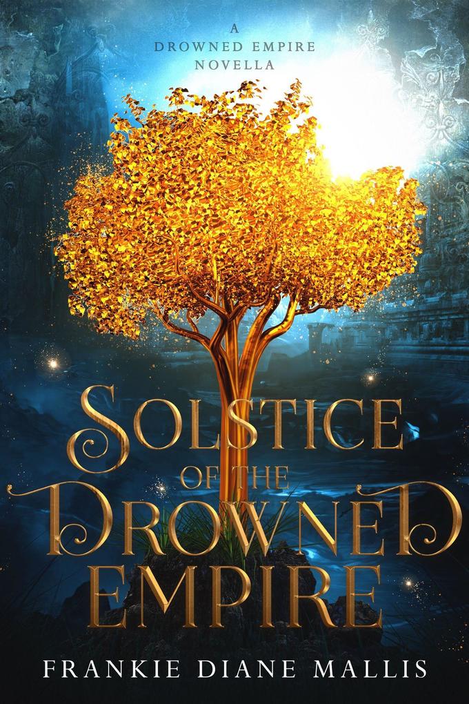 Solstice of the Drowned Empire: A Drowned Empire Novella (Drowned Empire Series #0.5)