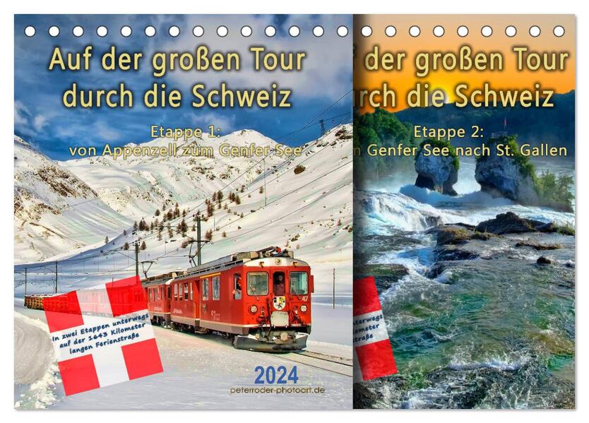 Auf der großen Tour durch die Schweiz Etappe 1 Appenzell zum Genfer See (Tischkalender 2024 DIN A5 quer) CALVENDO Monatskalender