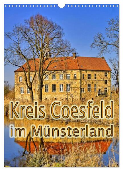 Kreis Coesfeld im Münsterland (Wandkalender 2024 DIN A3 hoch) CALVENDO Monatskalender