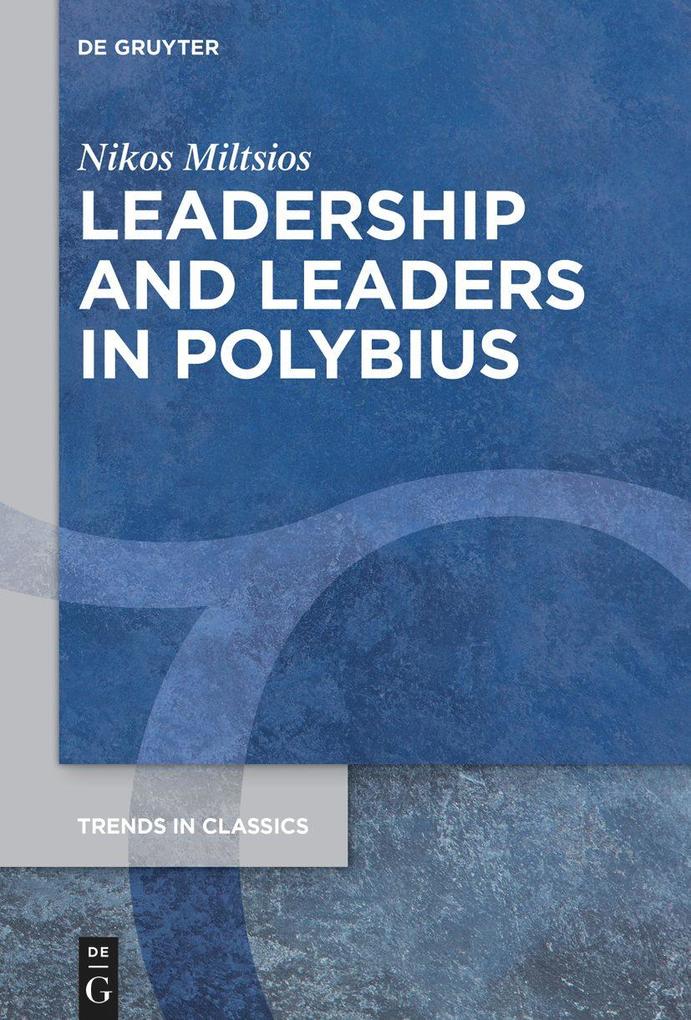 Leadership and Leaders in Polybius