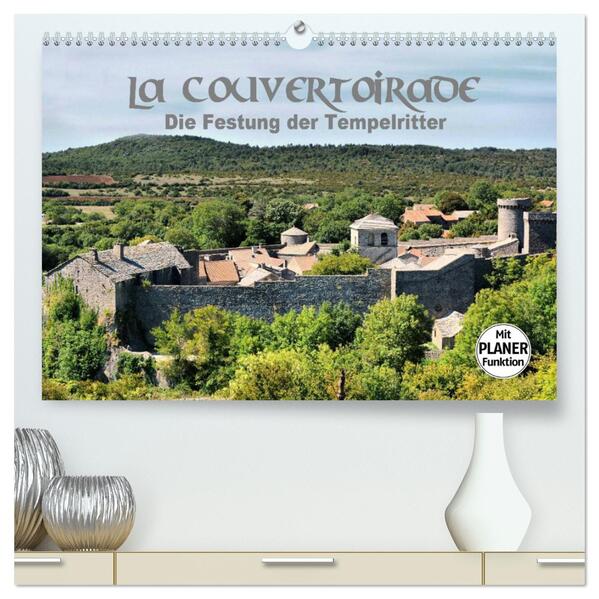 La Couvertoirade - die Festung der Tempelritter (hochwertiger Premium Wandkalender 2024 DIN A2 quer) Kunstdruck in Hochglanz