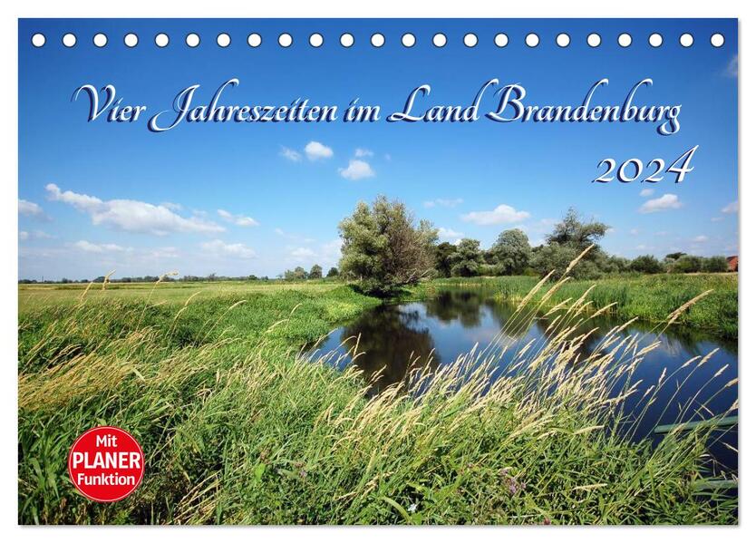 Vier Jahreszeiten im Land Brandenburg (Tischkalender 2024 DIN A5 quer) CALVENDO Monatskalender
