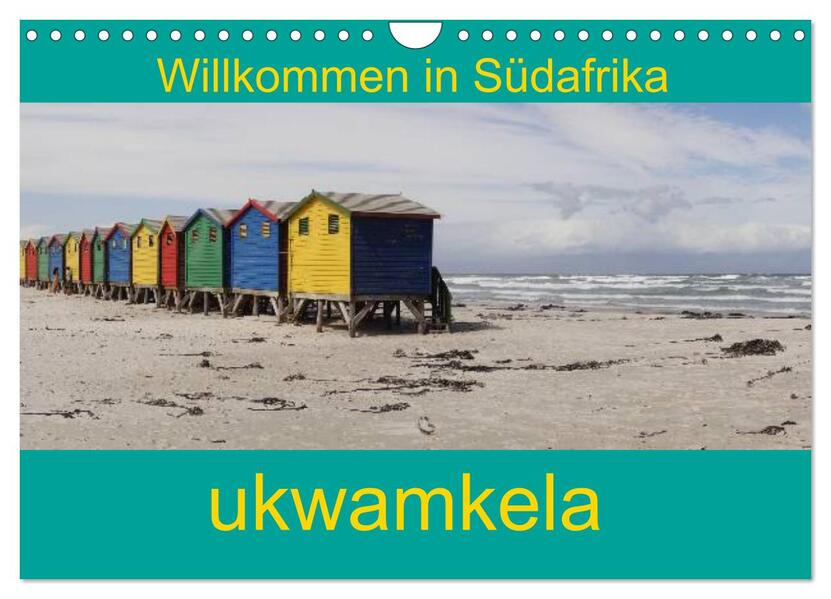 ukwamkela - Willkommen in Südafrika (Wandkalender 2024 DIN A4 quer) CALVENDO Monatskalender