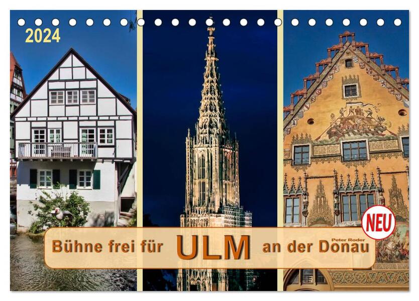Bühne frei für Ulm an der Donau (Tischkalender 2024 DIN A5 quer) CALVENDO Monatskalender
