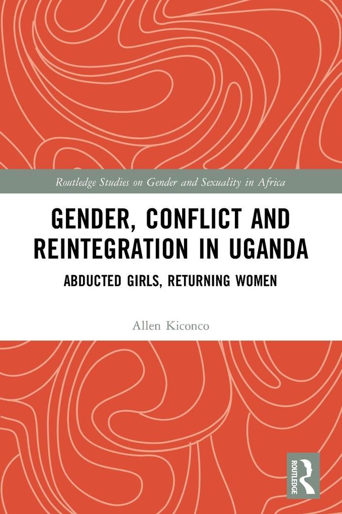 Gender Conflict and Reintegration in Uganda