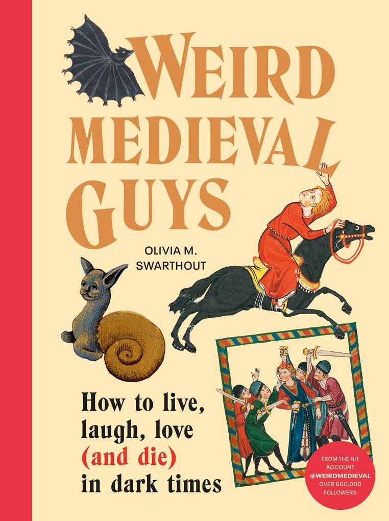 Random House Uk Ltd Weird Medieval Guys