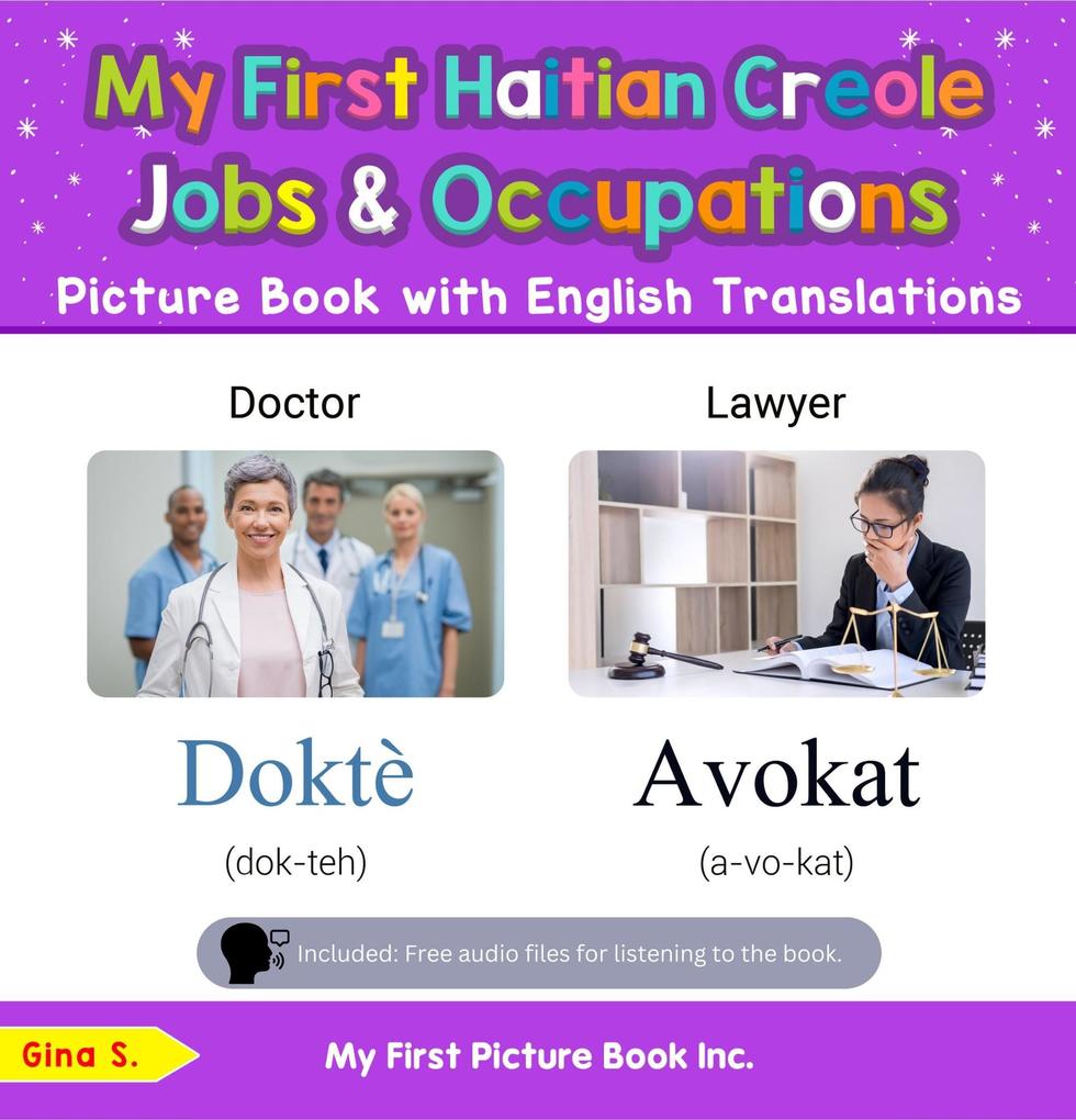 My First Haitian Creole Jobs and Occupations Picture Book with English Translations (Teach & Learn Basic Haitian Creole words for Children #10)