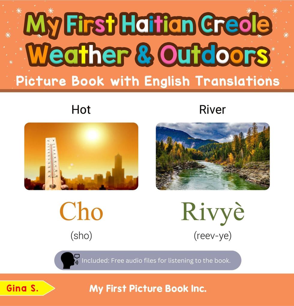 My First Haitian Creole Weather & Outdoors Picture Book with English Translations (Teach & Learn Basic Haitian Creole words for Children #8)