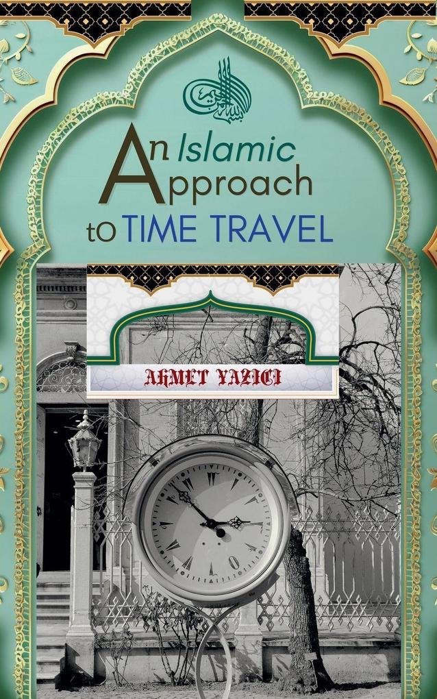 An Islamic Approach to Time Travel