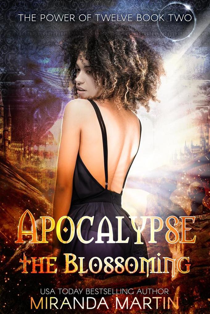 Apocalypse the Blossoming: A Post Apocalyptic Reverse Harem Romance (The Power of Twelve #2)