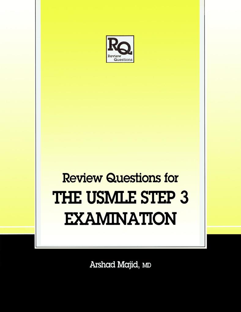 Review Questions for the USMLE Step 3 Examination