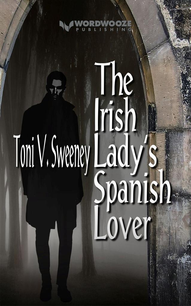 The Irish Lady‘s Spanish Lover