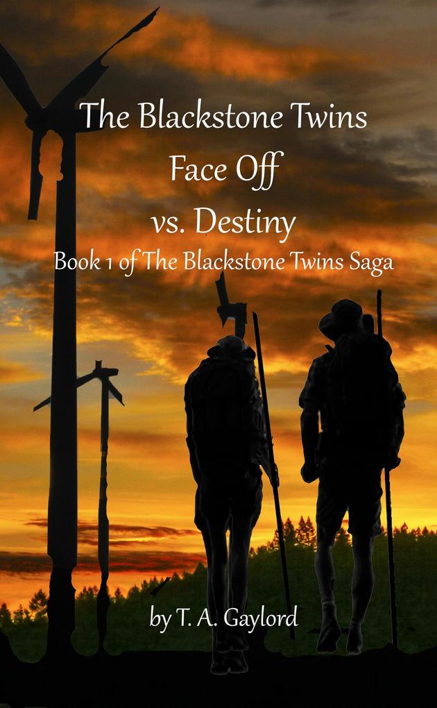 The Blackstone Twins Face Off vs. Destiny (The Blackstone Twins Saga #1)