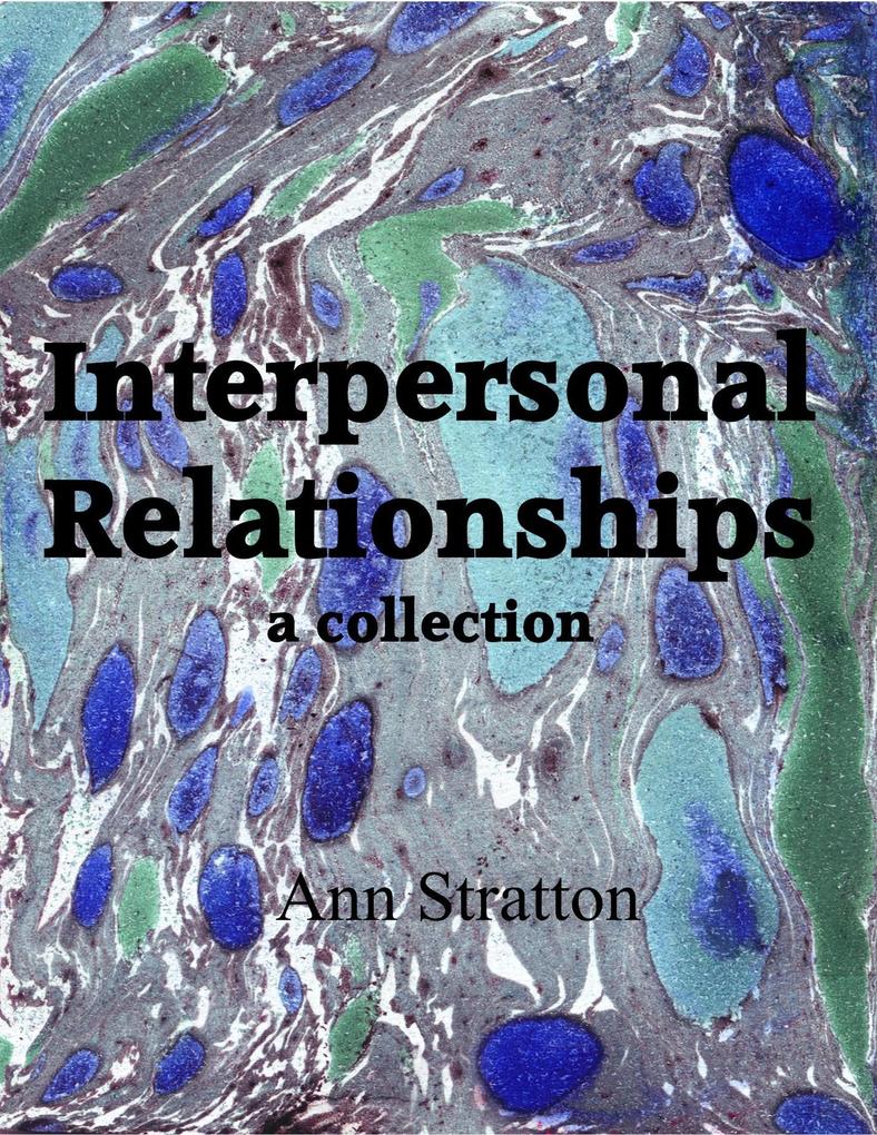 Interpersonal Relationships a collection