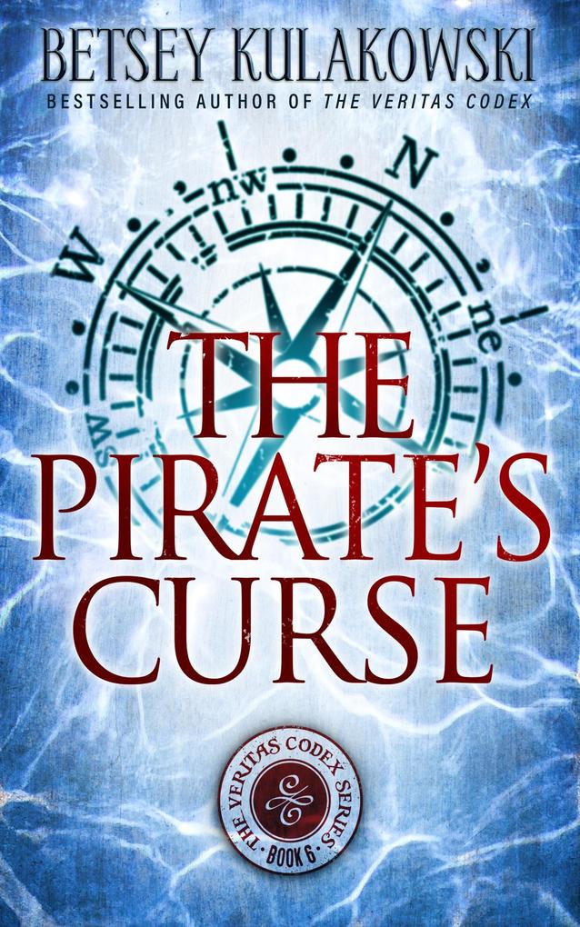 The Pirate‘s Curse (The Veritas Codex Series #6)